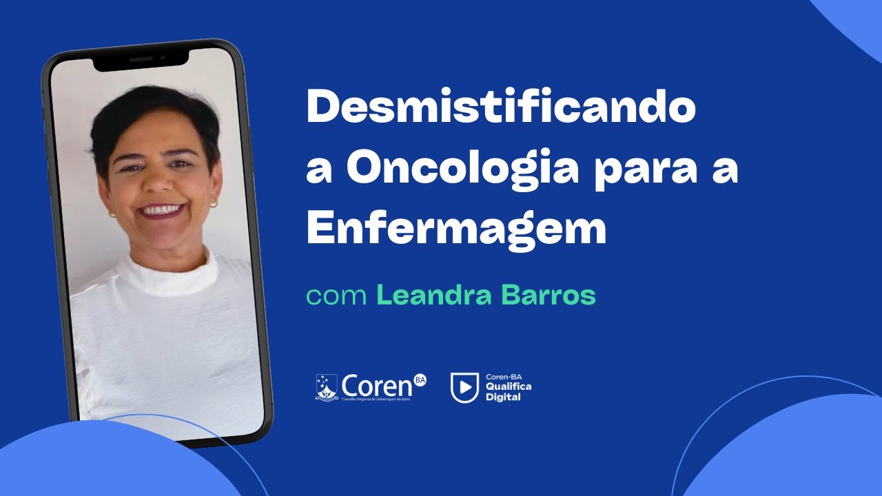 Desmitificando a Oncologia para a Enfermagem | COREN BAHIA