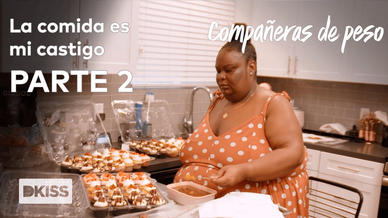 La comida es mi castigo PARTE 2 | Compañeras de peso