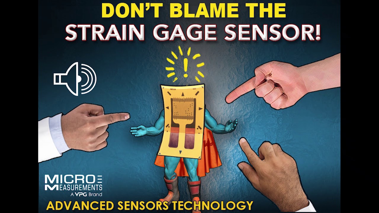 Don’t Blame the Strain Gage Sensor (10 Strain Measurement Errors)