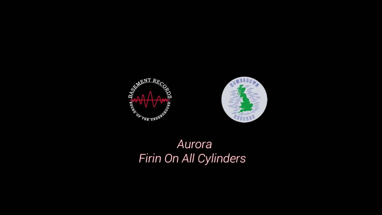 AURORA -  FIRIN ON ALL CYLINDERS