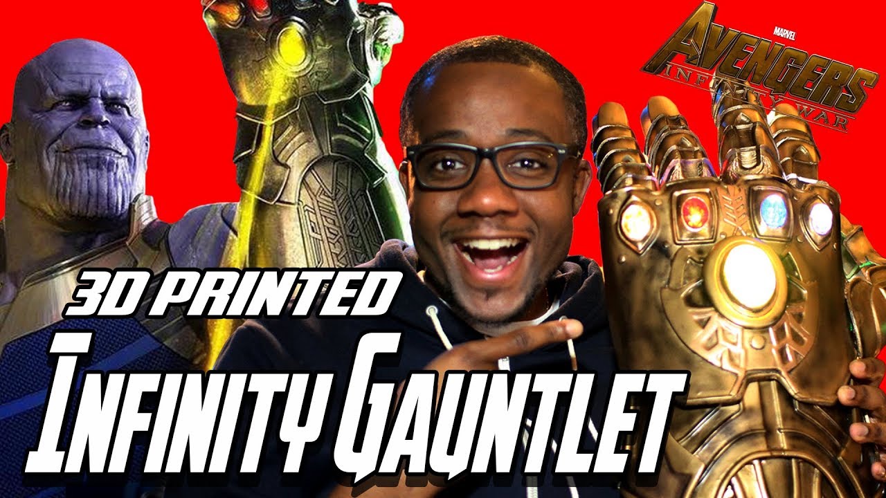 HUGE!! 3D Printed Infinity Gauntlet
