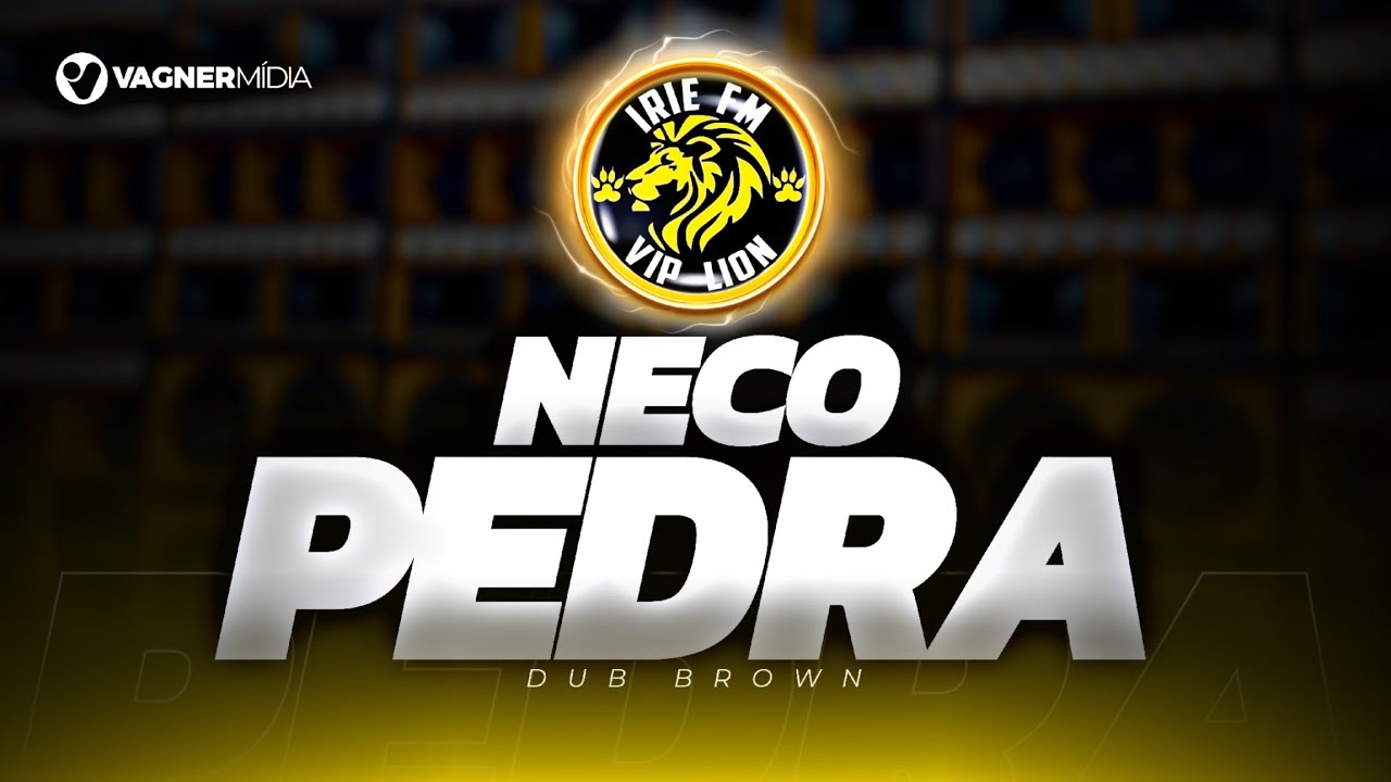 MEL&Ocirc; DE NECO PEDRA - IRIE FM VIP LION - DUB BROWN