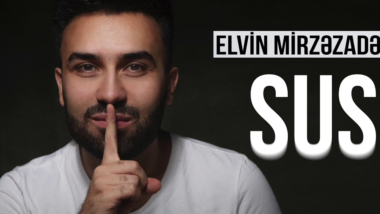 Elvin Mirzezade - Sus (Official Audio)