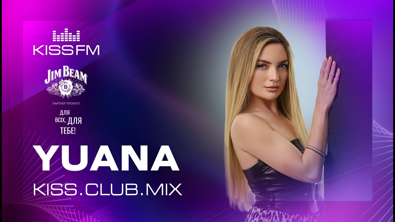 YUANA - Melodic House, Indie Dance | KISS.CLUB.MIX