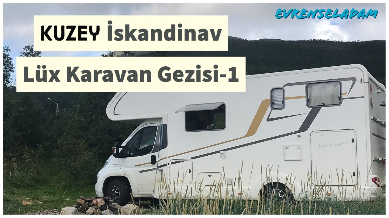 Karavan Gezisi-1 (KUZEY iSKANDiNAV AVRUPA,NORVE&Ccedil;,FİNLANDİYA,İSVE&Ccedil;)