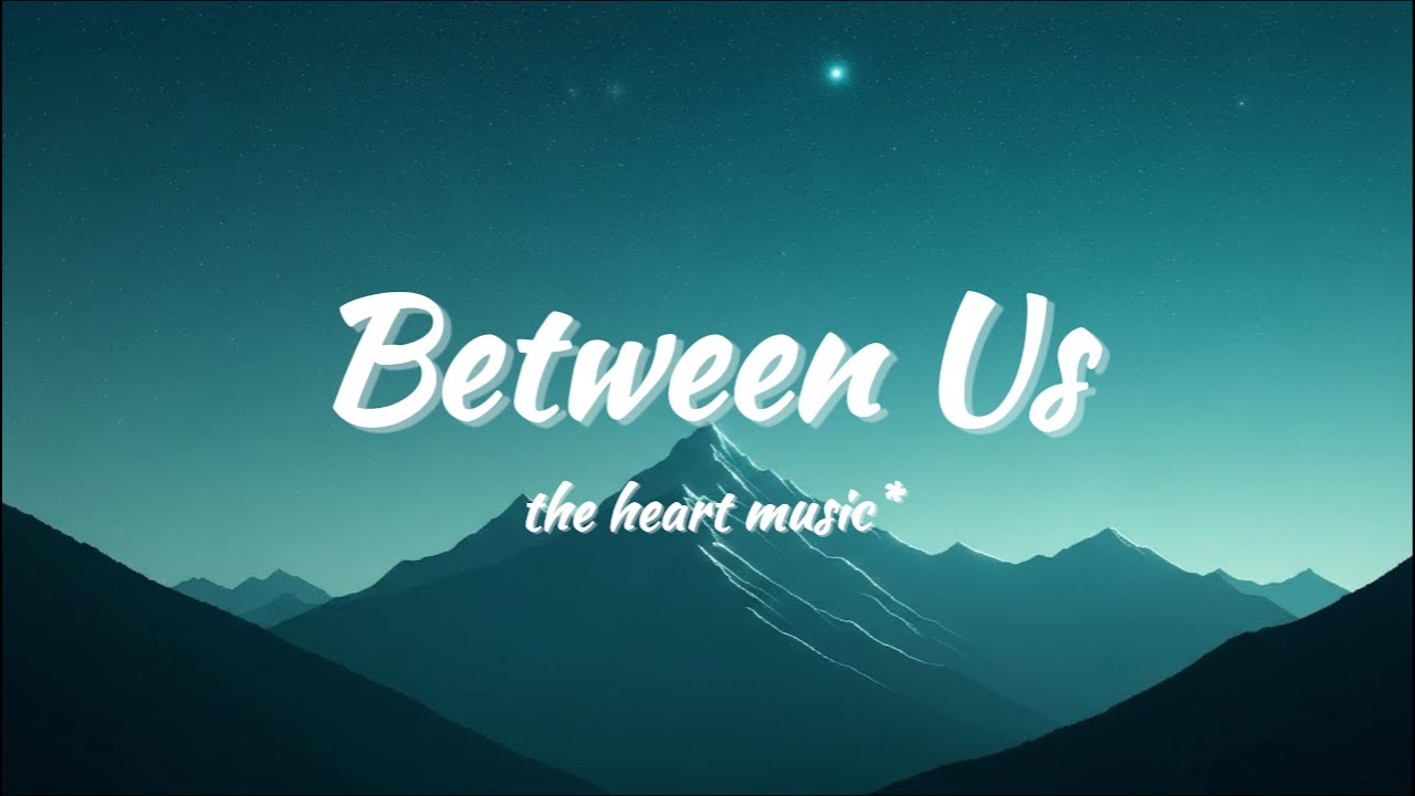 Between Us (Lyrics)