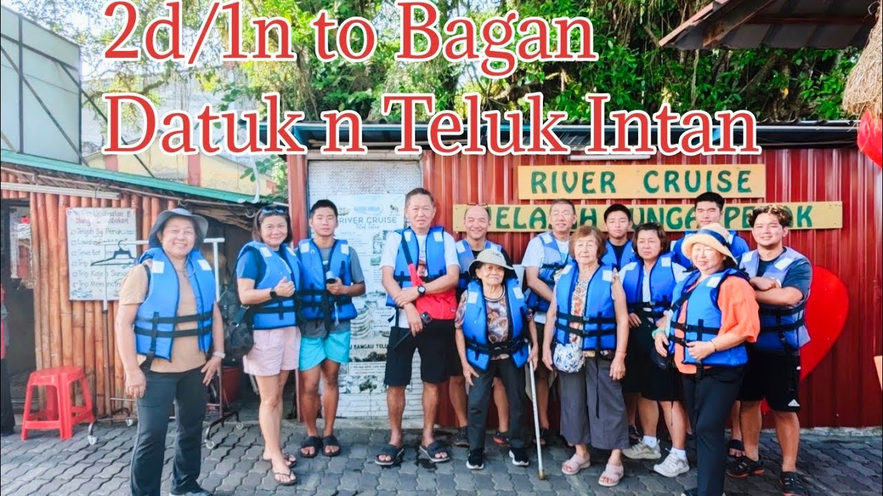Family trip to Bagan Datuk n Teluk Intan