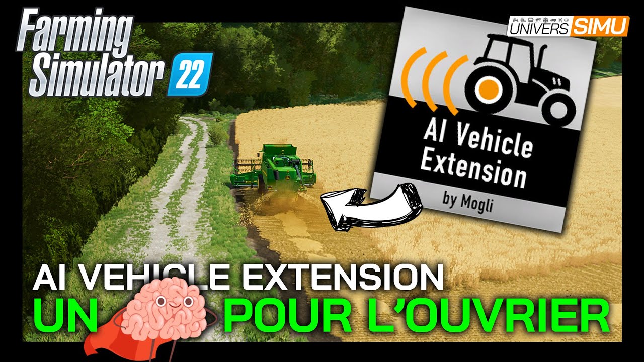AI VEHICLE EXTENSION : Un deuxième cerveau pour les ouvriers de FARMING SIMULATOR 22 ?