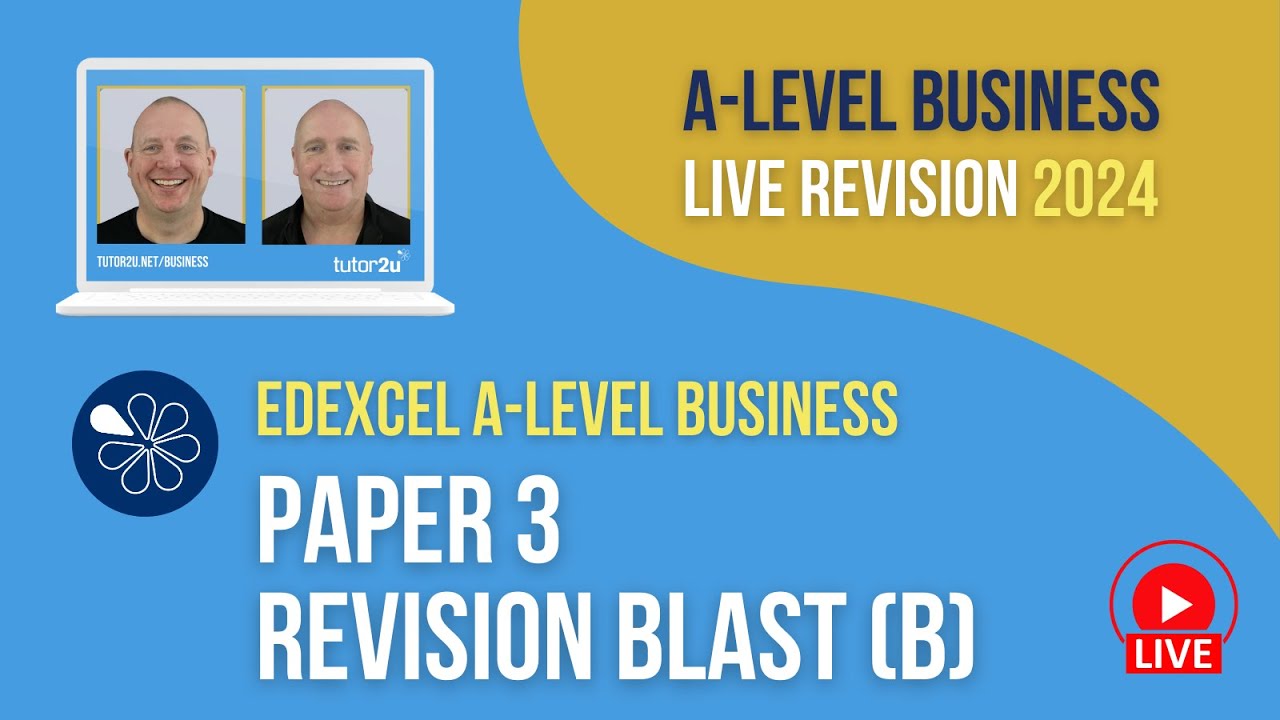 Edexcel Paper 3 Revision Blast (B) | A-Level Business Revision for 2024