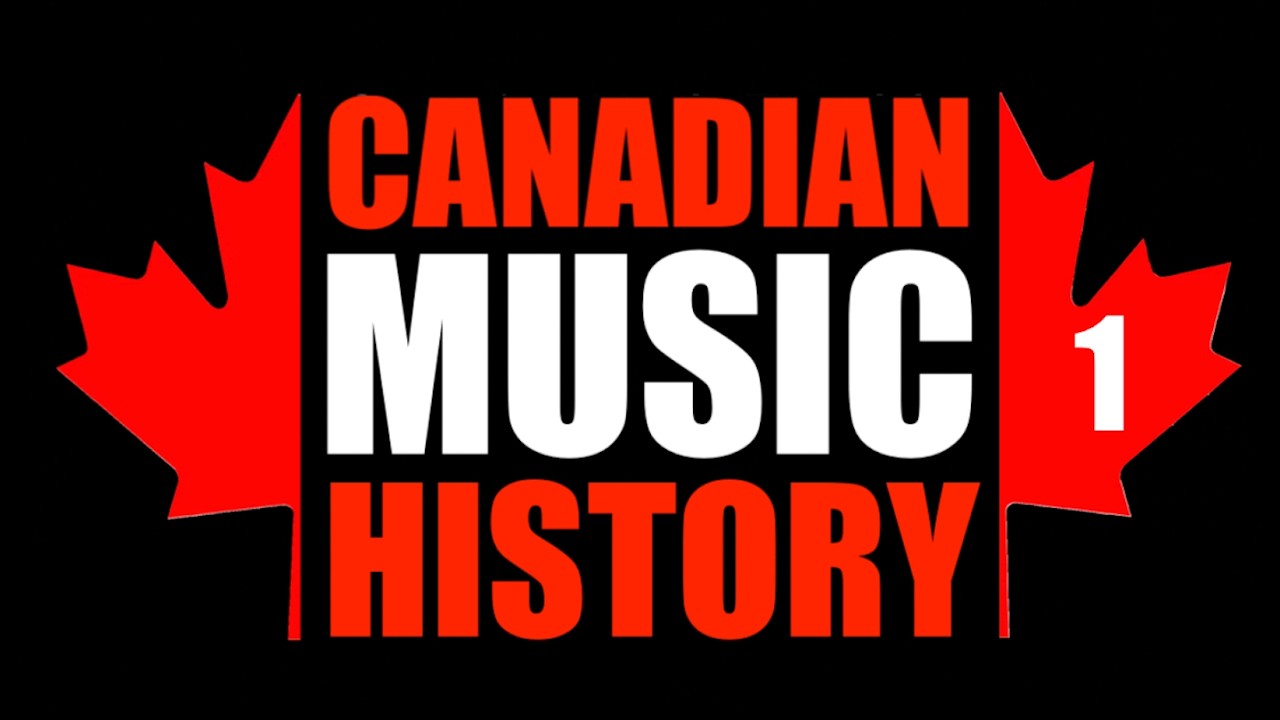 Canadian Music History Part 1