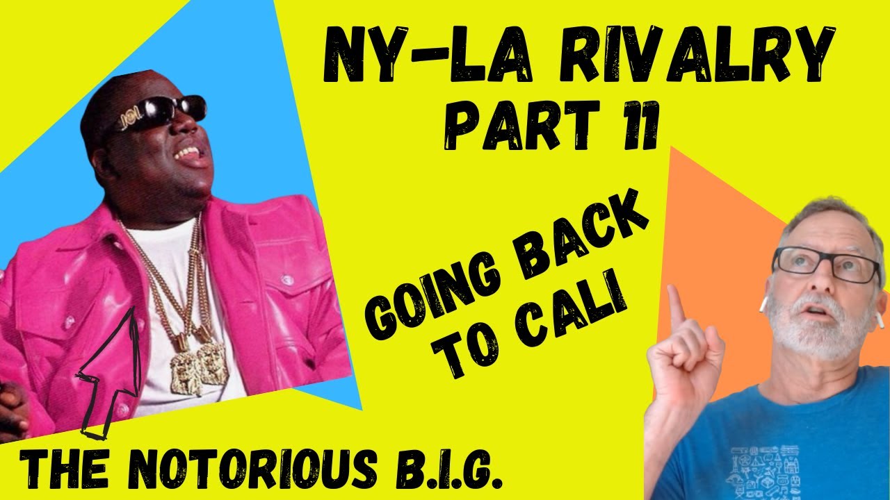 The Notorious BIG  -  Going Back to Cali  -  A Reaction  -  Rivalry Series Part 11