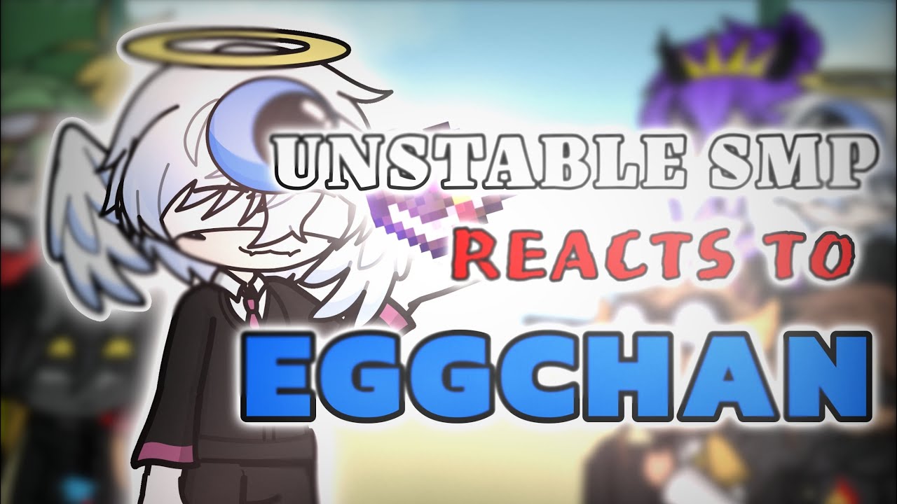 Unstable Universe or Unstable SMP / Reacts To EggChan 🥚 📖 / Part 5 / NO SHIP 🤬😡🚫