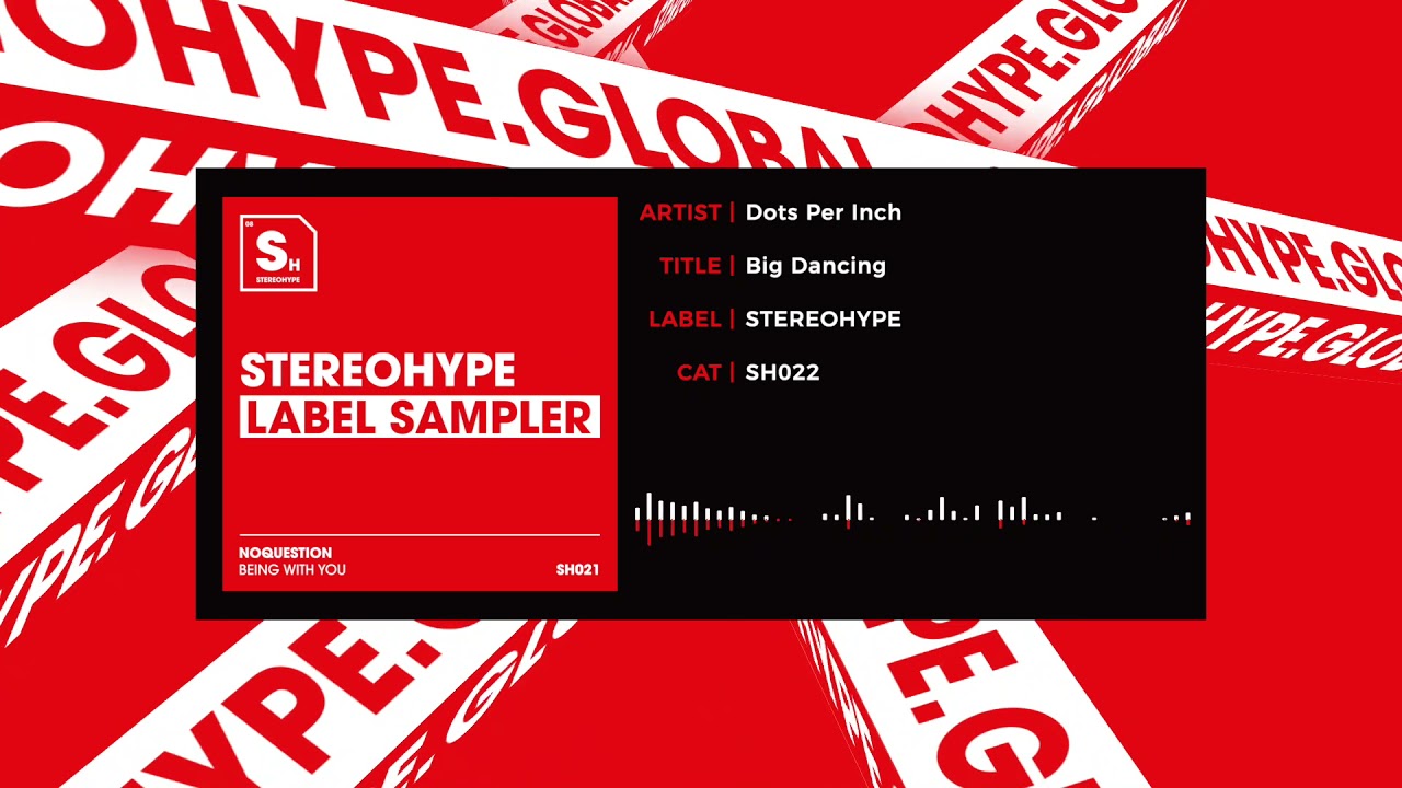 Dots Per Inch - Big Dancing [STEREOHYPE]