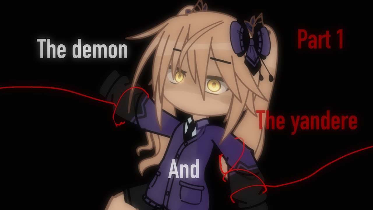 The demon and The yandere | gacha club mini movie | GCMM | part 1 ( description for more )