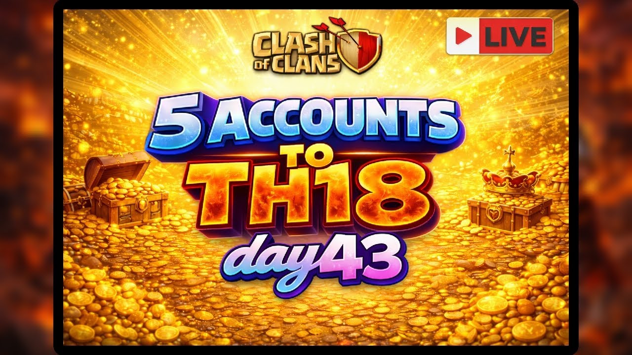 Day-43 || From Town Hall 1 To Town Hall 18 || Leveling 5 Accounts Simultaneously  || #coc