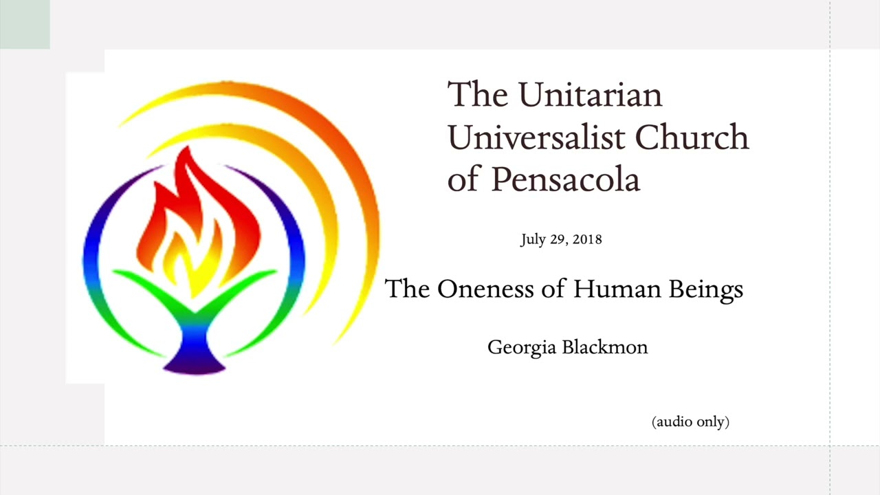 July 29, 2018 - The Oneness of Human Beings