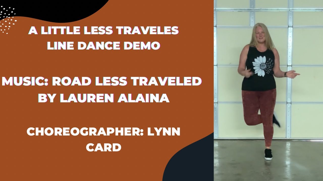 A Little Less Traveled Beginner Line Dance Demo (1 restart)