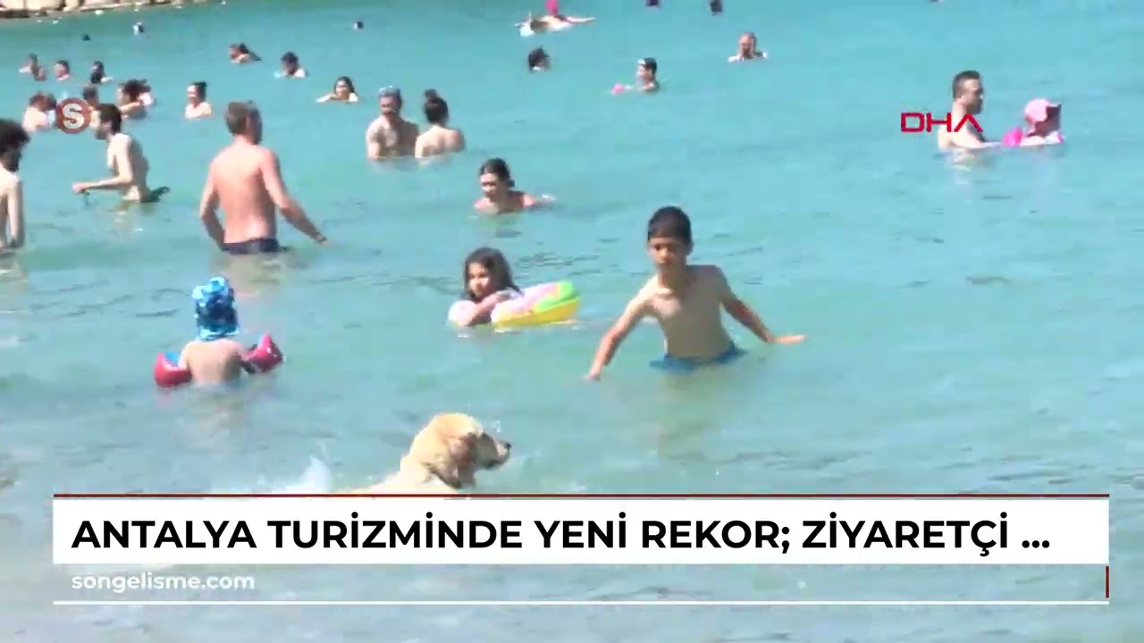 Antalya turizminde yeni rekor; ziyaretçi sayısı 17,5 milyonu aştı