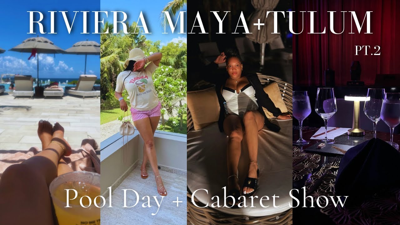 Mexico Travel Vlog Pt 2| TRS Yucatan Resort + Pool Day & Chic Cabaret Show