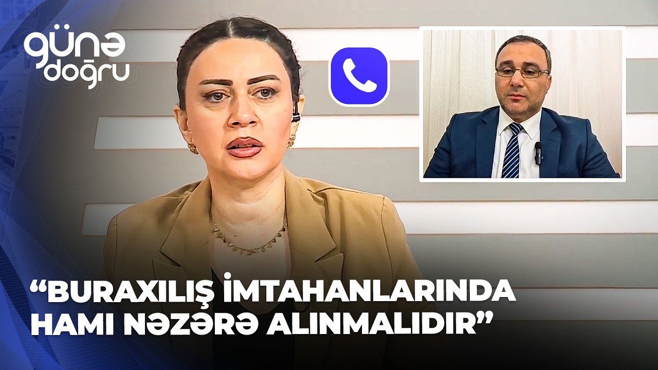 Günə doğru - Buraxılış imtahanları niyə çətindir? - Hazırlığa getməyənlərin aqibəti necə olacaq?