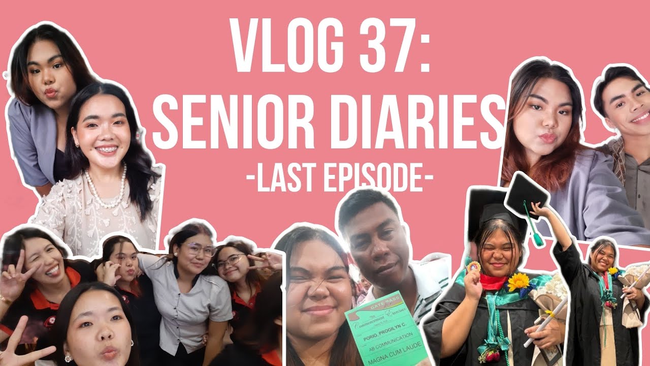 VLOG 37: SENIOR DIAIRES- LAST EPISODE
