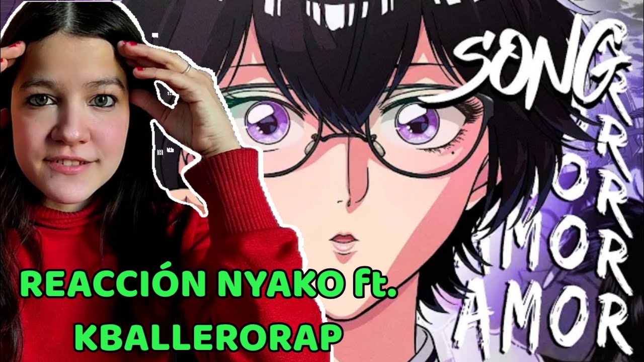 REACCIÓN NYAKO ft. KBALLERORAP - Nostálgico amor | Natuchys