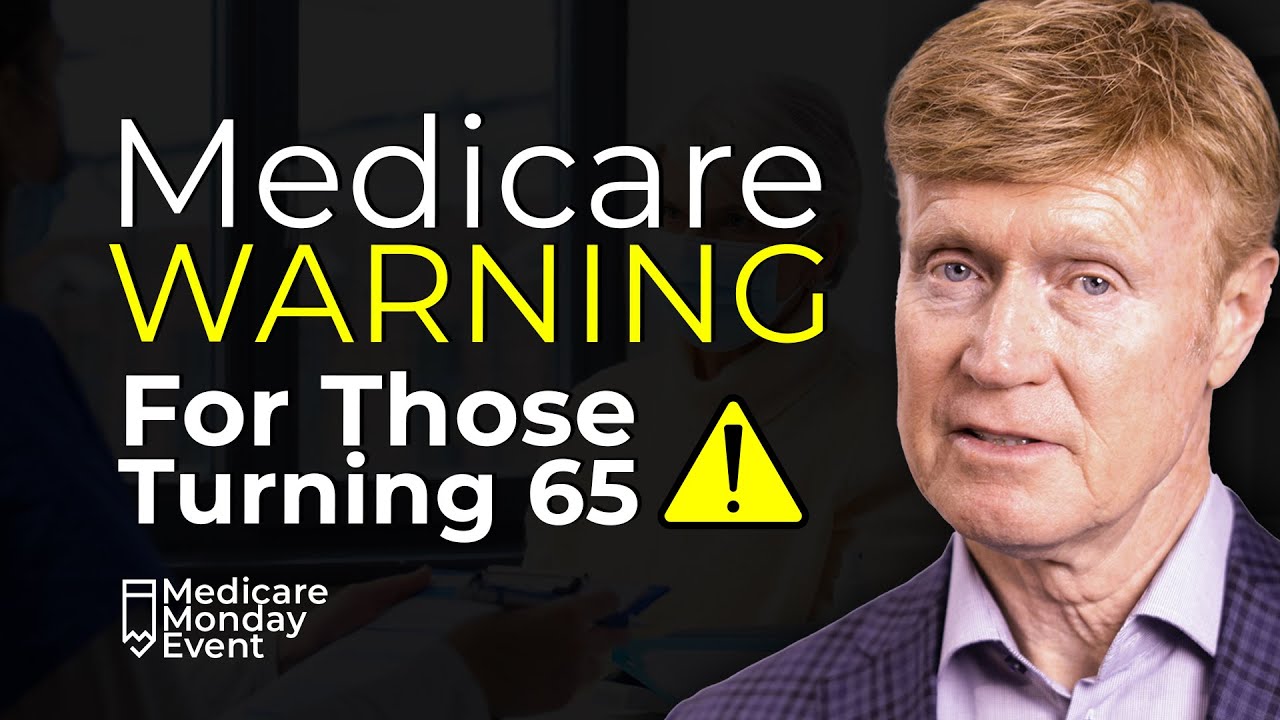 Turning 65 In The Next 6 Months? This Medicare Warning Is For You - Live Q & A