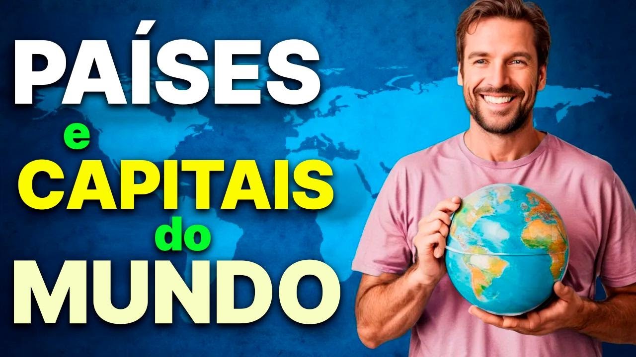 Veja os Países e Capitais do Mundo 🌐