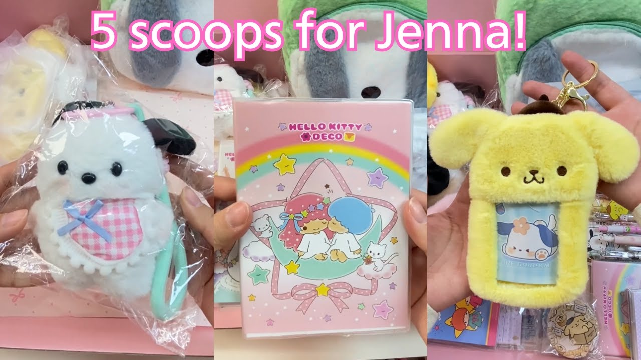 5 scoops order for Jenna! She likes pompompurin,pochacoo,twin star and anything pink!