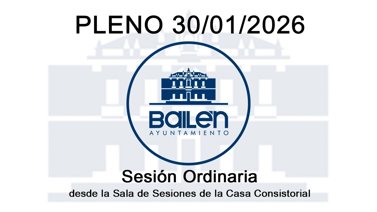 PLENO ORDINARIO 30/01/2026. BAILÉN