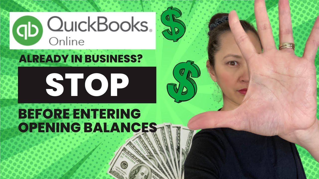 Entering Opening Balances in QuickBooks for Existing Businesses (Avoid This Mistake!)