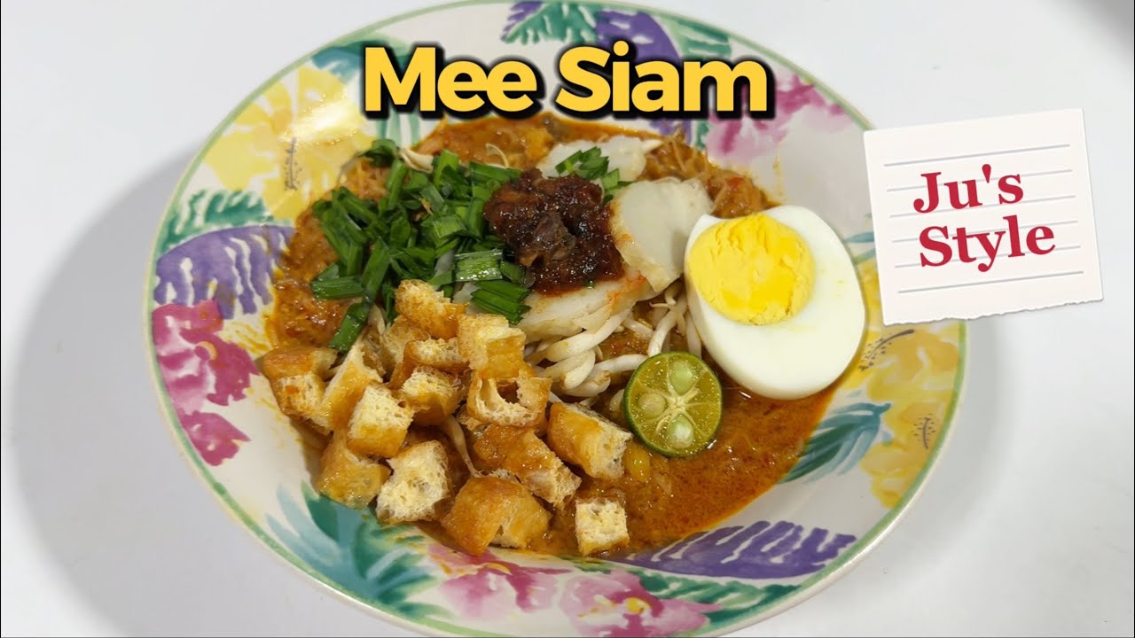 Mee Siam / Siamese Noodle Recipe 