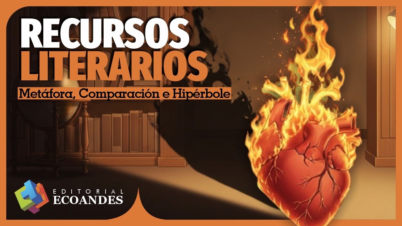 Recursos literarios: metáfora, comparación e hipérbole