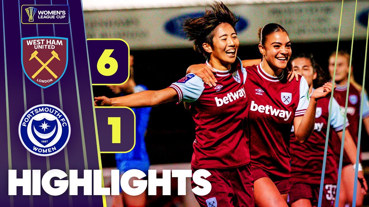 The Hammers Hit SIX Past Pompey ! 🔥 | West Ham v Portsmouth Highlights | Women's League Cup 24/25