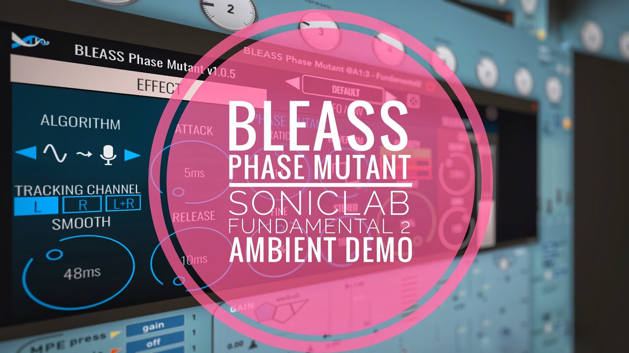 Bleass Phase Mutant vs Fundamental 2 vs Alteza - Meditative Ambient (iOS / Mac / Wins)