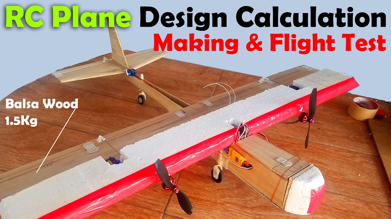 RC Plane Designing Calculations, Making and Flight Test, RC plane made of Balsa Wood, Twins Motor