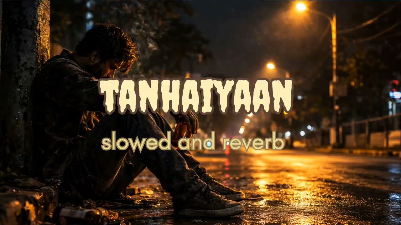  Tanhaiyaan – Sad LoFi Hindi Song 2026 | Midnight Rain Vibes