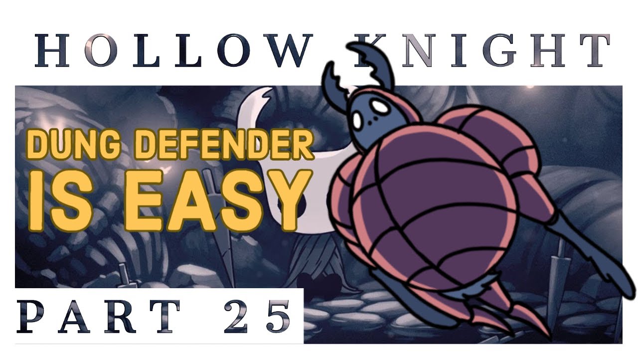 DUNG DEFENDER FIRST TRY | Hollow Knight PART 25