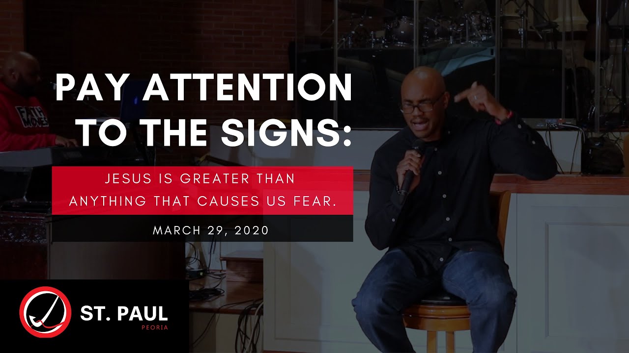 March 29, 2020 | Pay Attention to the Signs | Deveraux Hubbard | St. Paul Peoria