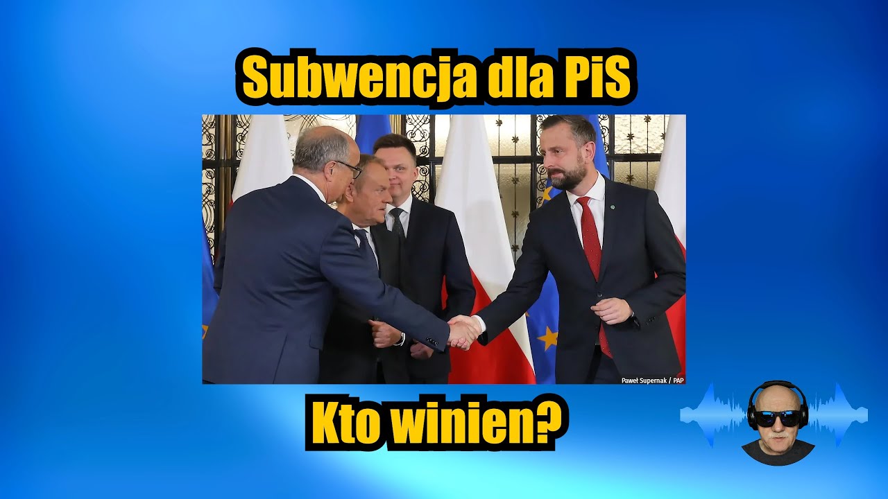Subwencje dla PIS! Kto winien?