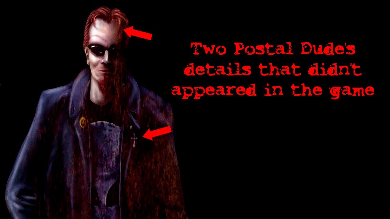 POSTAL 2 - Two Postal Dude's details that didn't appeared in the game