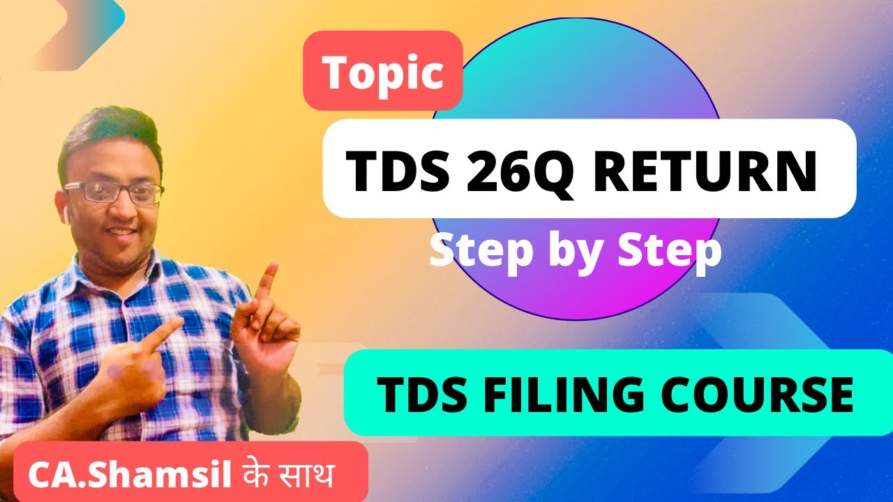 26Q TDS Return Filing Procedure| TDS Filing Course #tds