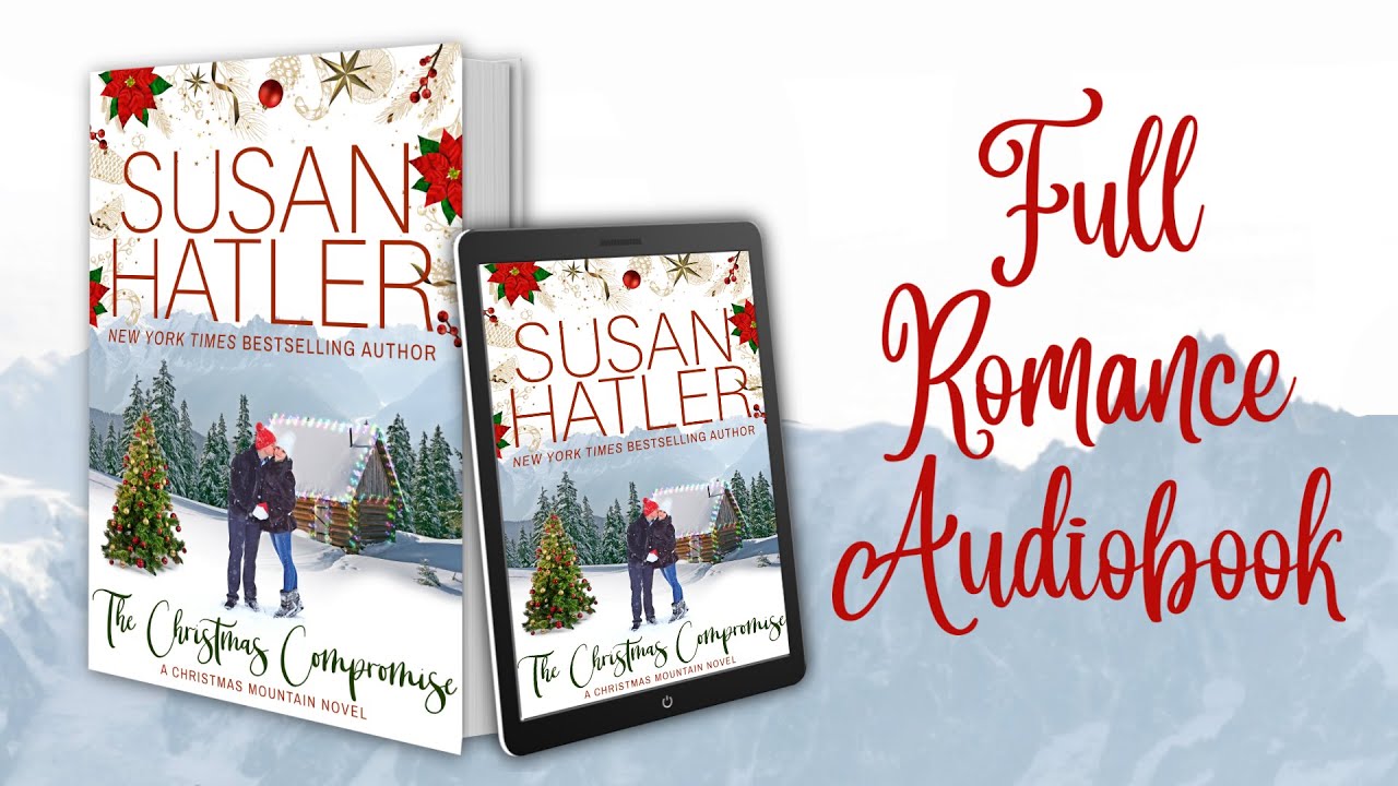 FULL AUDIOBOOK ♡ The Christmas Compromise (Christmas Mountain Romance, Book 1)