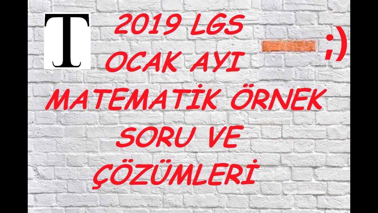 2019 LGS Ocak ayı matematik örnek soru ve çözümleri