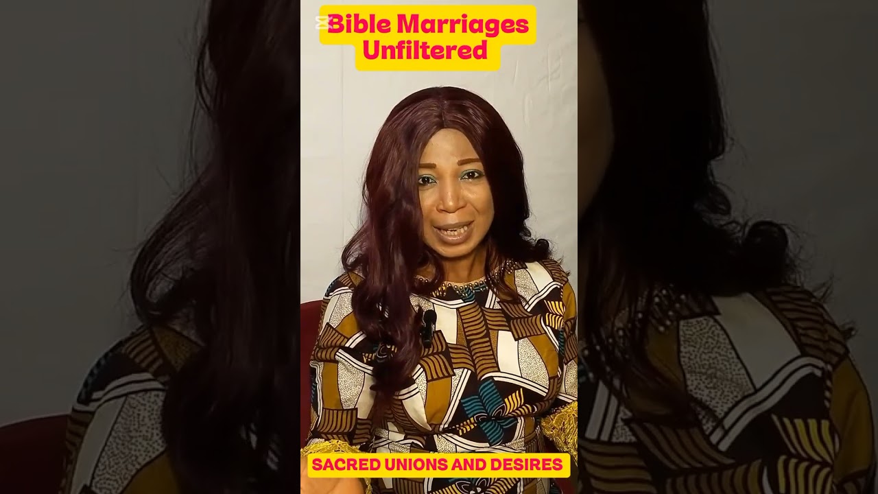 BIBLE MARRIAGES UNFILTERED