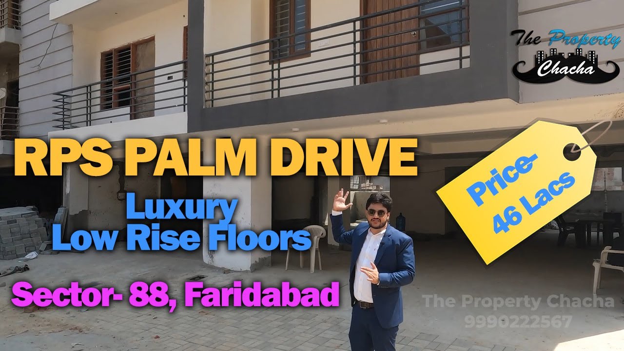 RPS Palm Drive | Luxury Low Rise Floors Sector 88 Faridabad | The Property Chacha