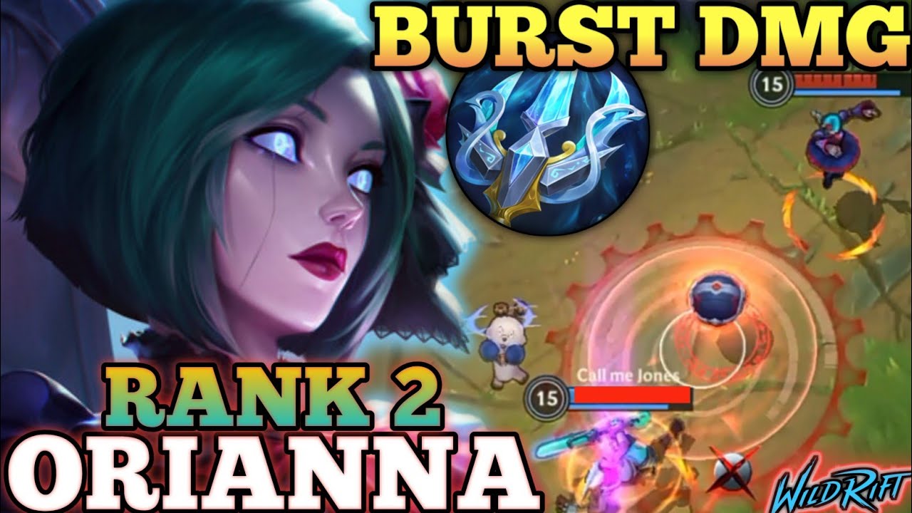 ORIANNA IRRITATING SPAM BURST DMG! AMAZING ULT CONTROL - TOP 2 GLOBAL ORIANNA BY 薛琦的動物園 - WILD RIFT