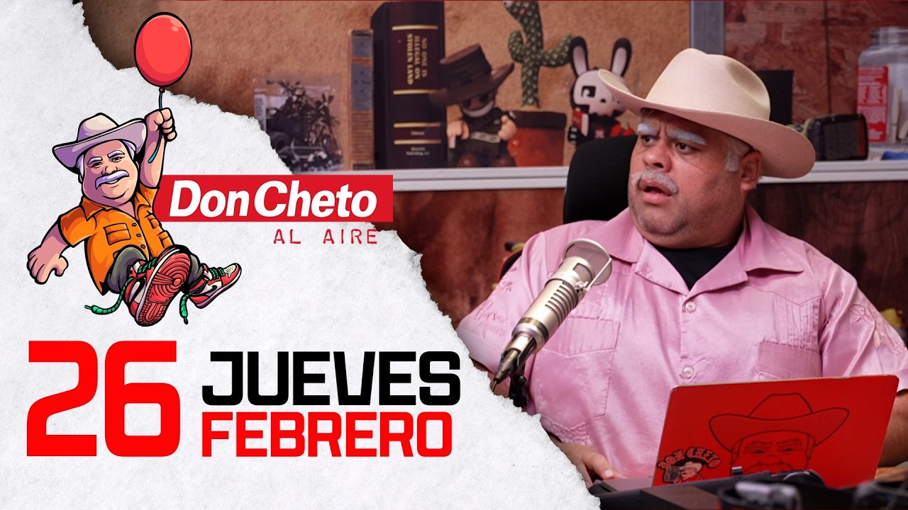 ¿De dónde eres y qué parte no conoces de ahí? | Don Cheto Al Aire TV 🔴 - Febrero 26 de 2026