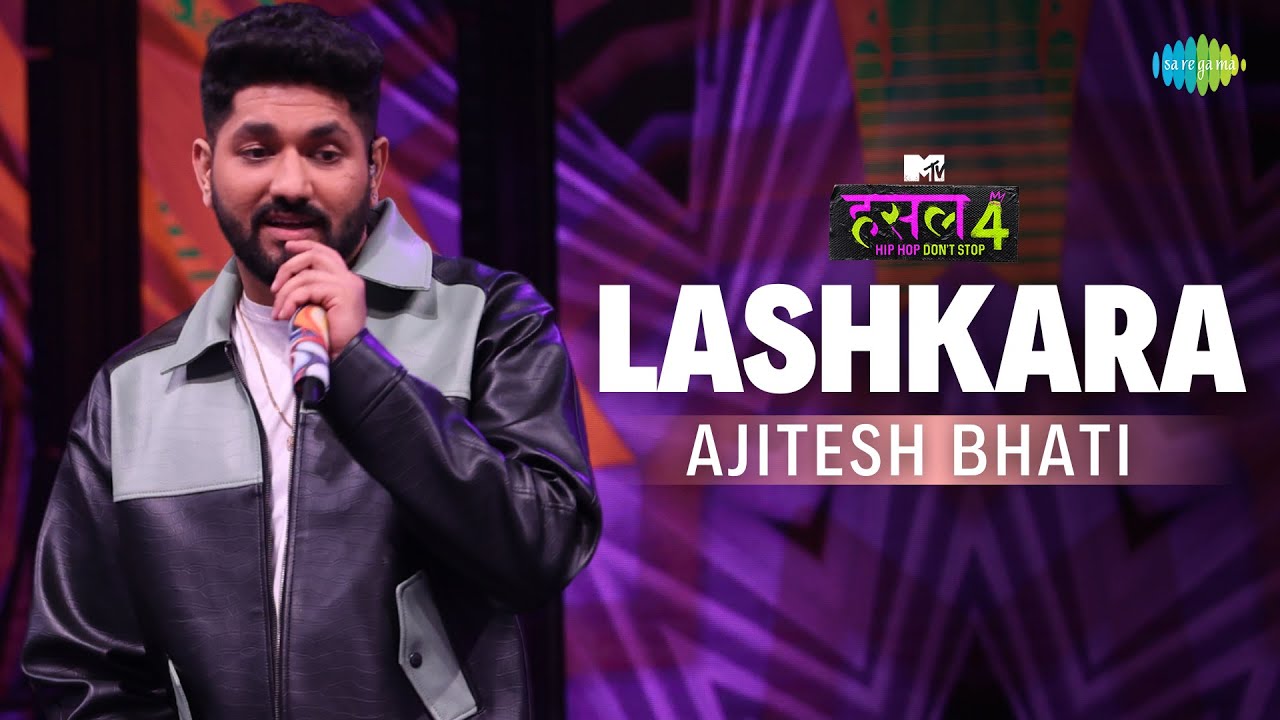 Lashkara | Ajitesh Bhati | MTV Hustle 4