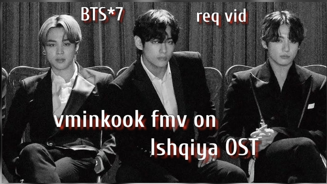 req vid💜Vminkook fmv on pakistani OST💜vminkook fmv on Ishqiya💜vminkook fmv on hindi song💜#vminkook 💜